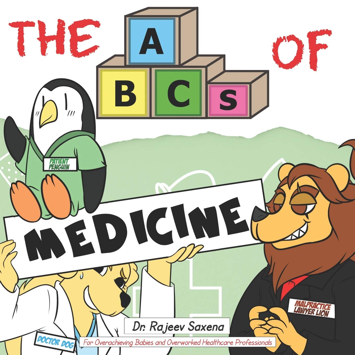The ABCs of Medicine: For Overachieving Babies and Overworked Healthcare Professionals (Very Young Professionals, Band 5) Medicine