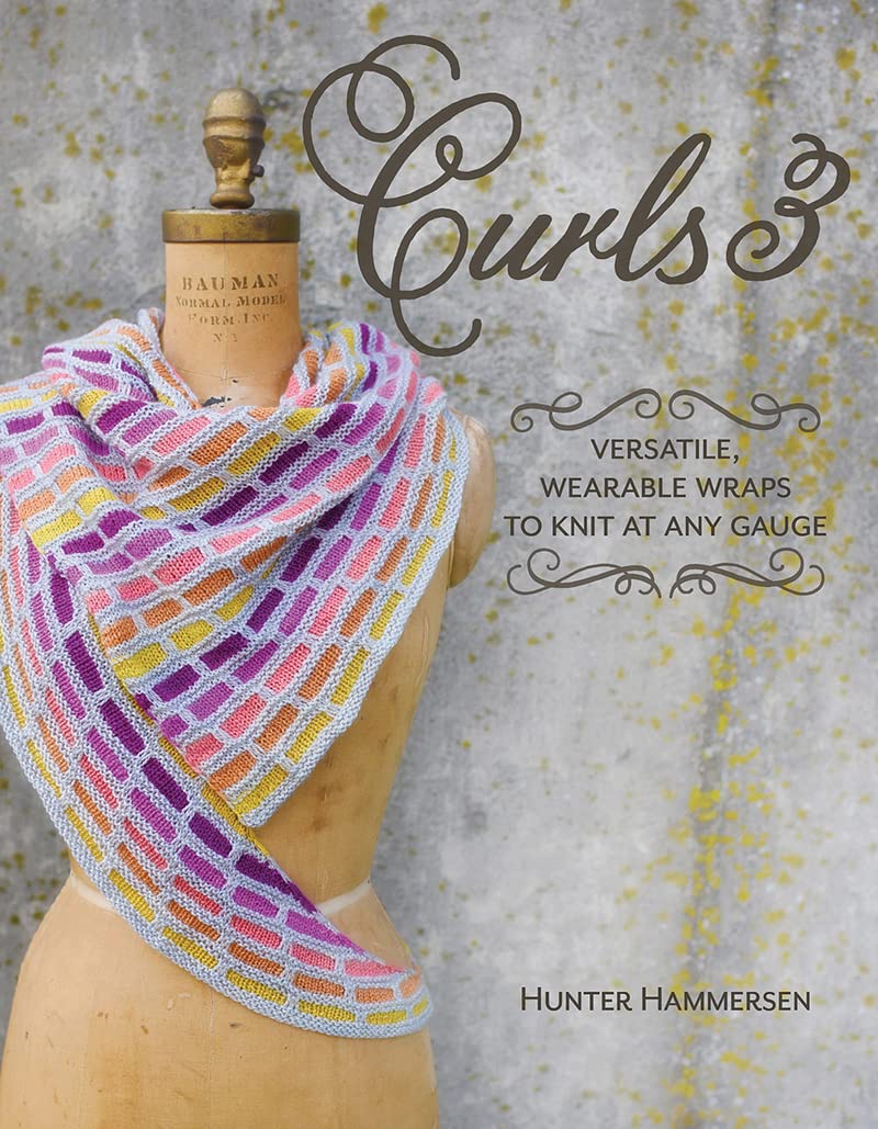 Curls 3: Versatile, Wearable Wraps to Knit at Any Gauge Hobbies & Crafts