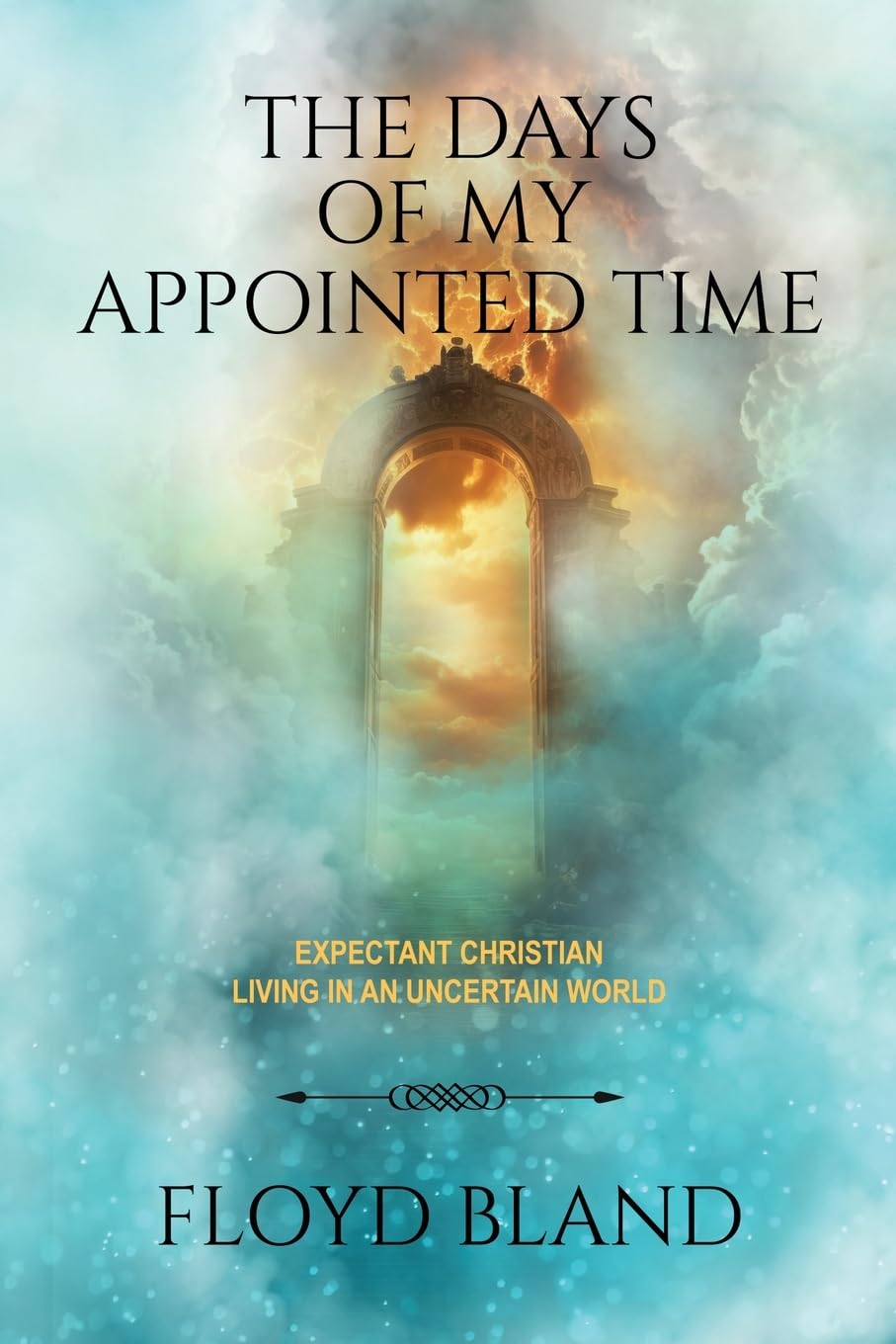 The Days of My Appointed Time Religion & Esotericism