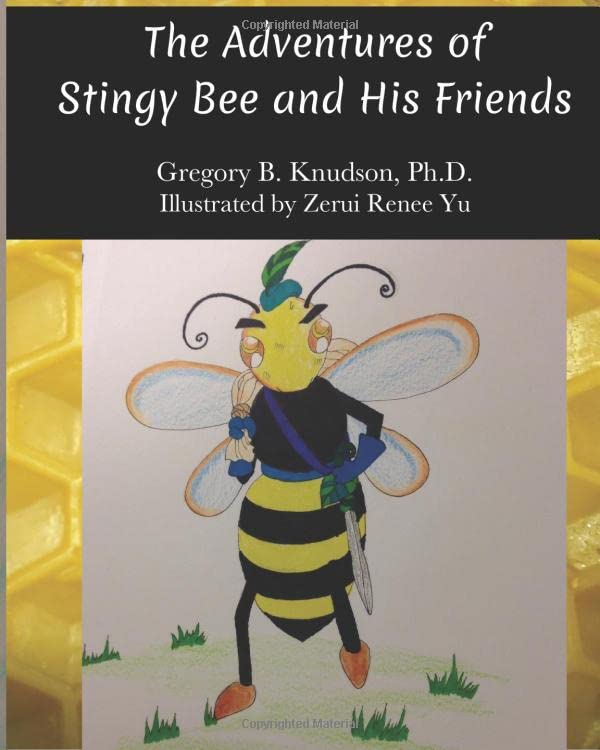 The Adventures of Stingy Bee and His Friends Novels & Short Stories
