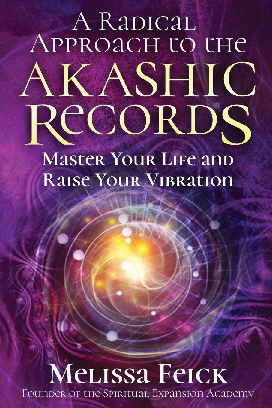 A Radical Approach to the Akashic Records Lifestyle