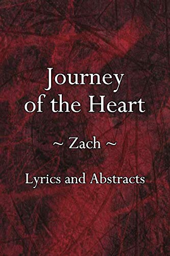 Journey of the Heart: Lyrics and Abstracts Arts & Music