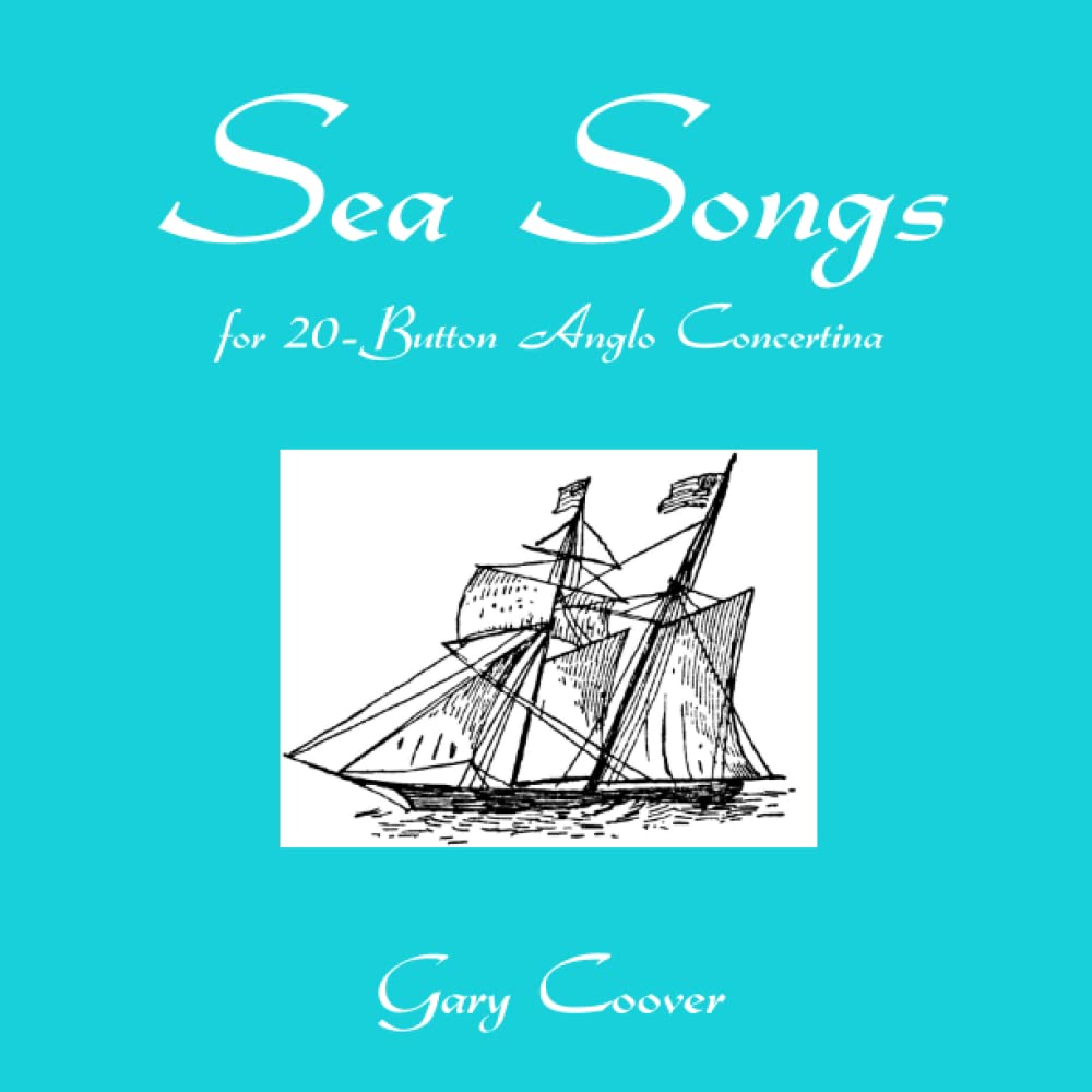 Sea Songs for 20-Button Anglo Concertina Arts & Music