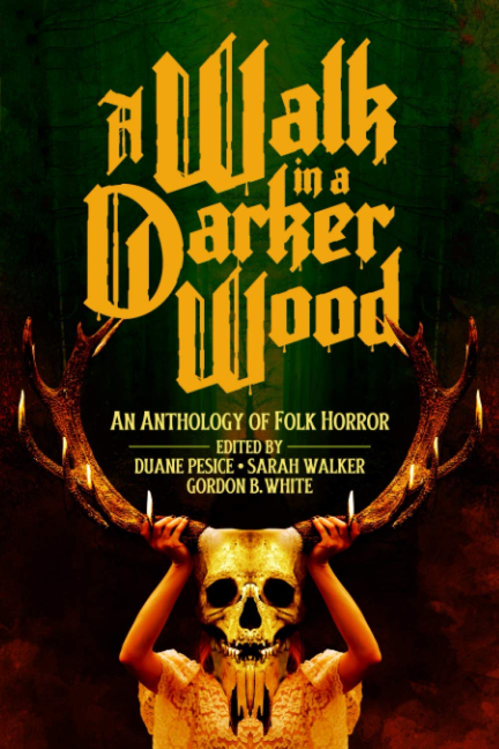 A Walk in a Darker Wood: An Anthology of Folk Horror book