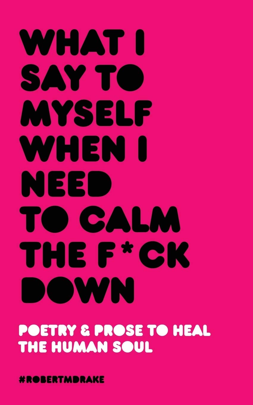 What I Say To Myself When I Need To Calm The Fuck Down Social Sciences