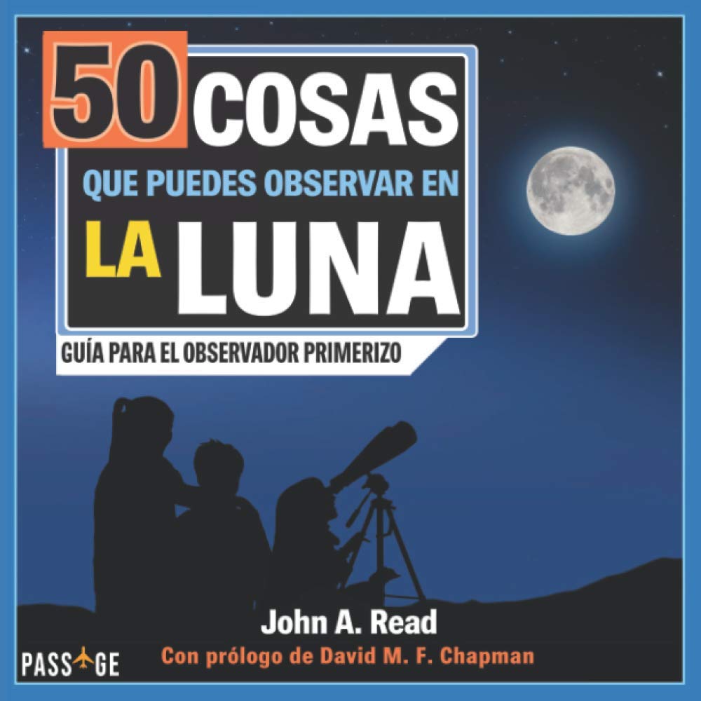 50 cosas que puedes observar en la Luna: Guía para el observador Natural Sciences