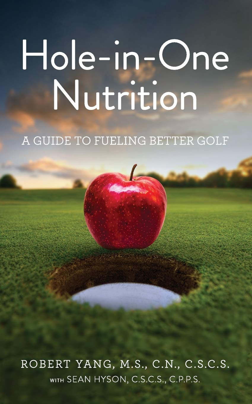 Hole-in-One Nutrition: A guide to fueling for better golf book