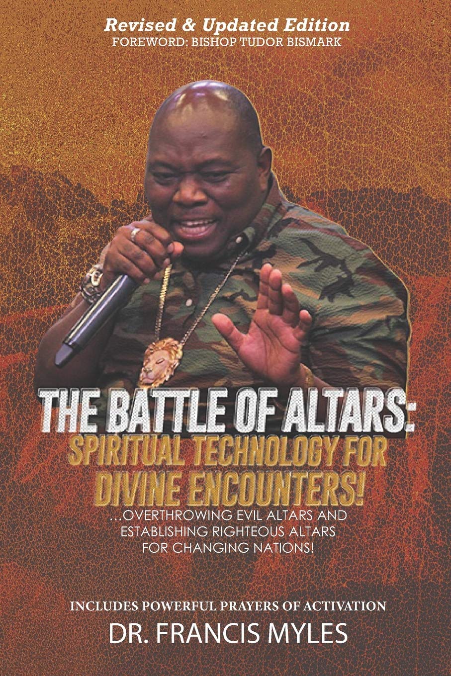 Battle of Altars: Spiritual Technology for Divine Encounters: Overthrowing Evil Altars and Establishing Righteous Altars for Changing Nations! Religion & Esotericism