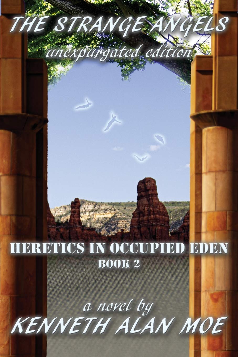 The Strange Angels - Unexpurgated Edition (Heretics in Occupied Eden) Contemporary literature