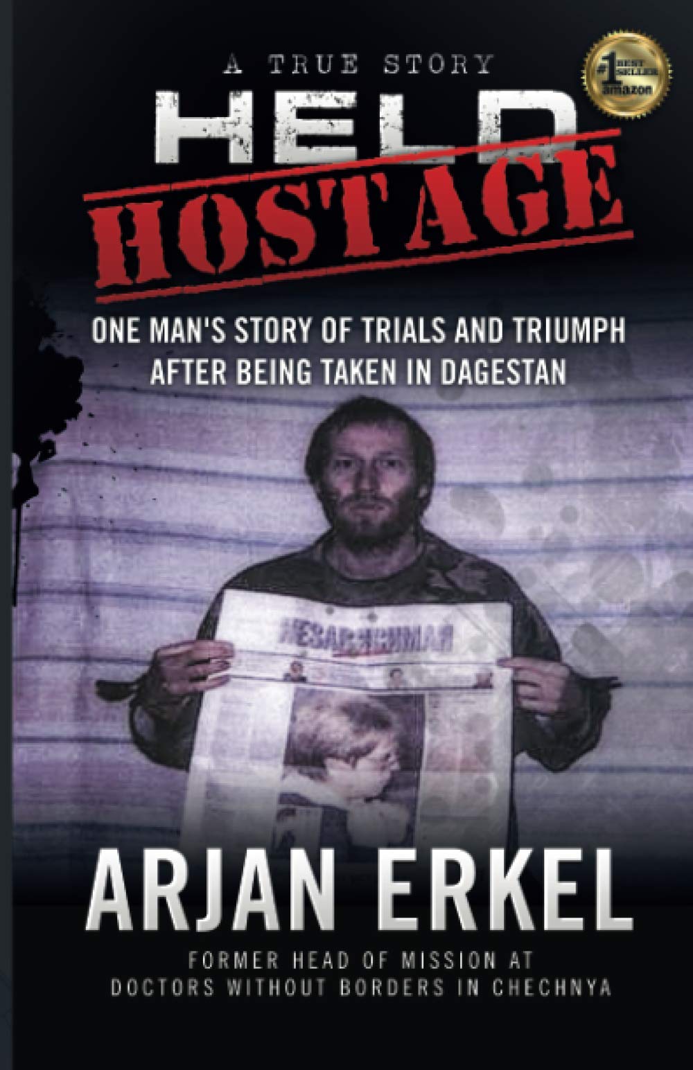 Held Hostage: One Man's Story of Trials and Triumph After being Taken in Dagestan Death & Mourning