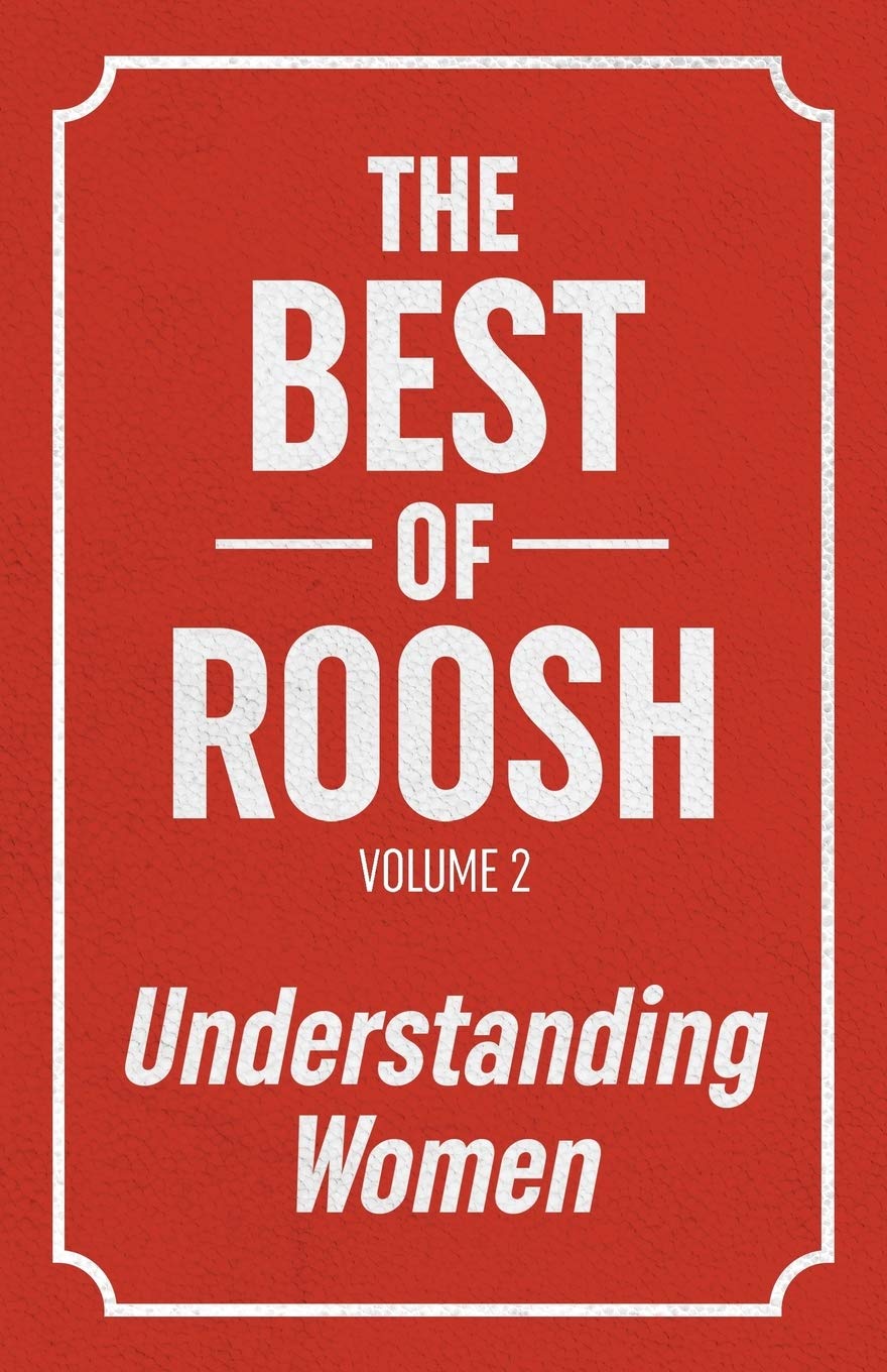 The Best Of Roosh - Volume 2: Understanding Women Social Sciences