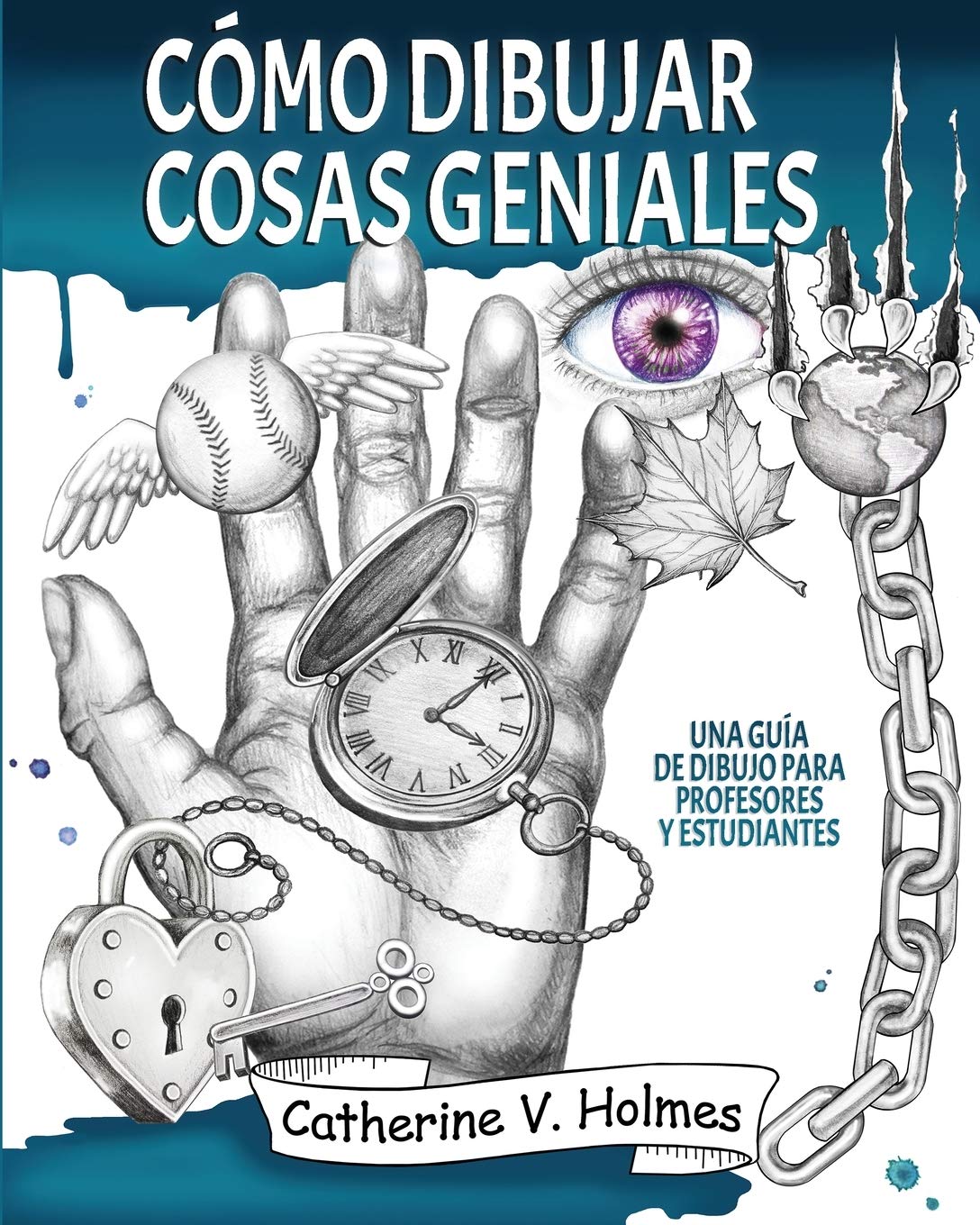 Cómo dibujar cosas geniales: Una guía de dibujo para profesores y estudiantes Film, Art & Culture