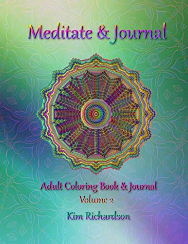 Meditate and Journal: Adult Coloring Book & Journal (Volume, Band 2) Lifestyle