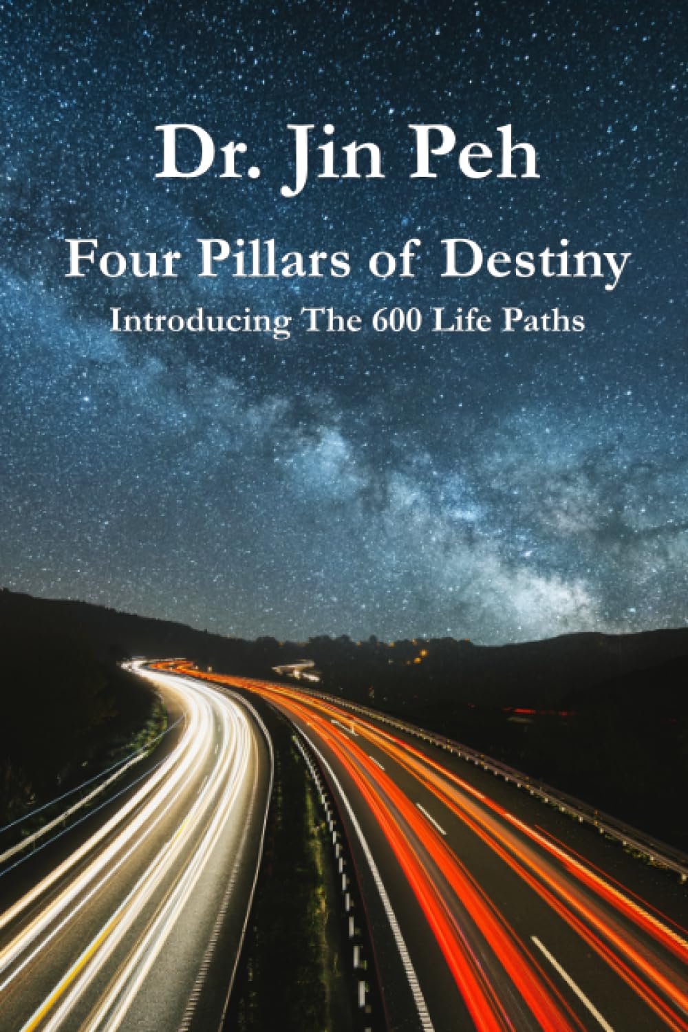 Four Pillars of Destiny: Introducing the 600 Life Paths Religion & Esotericism