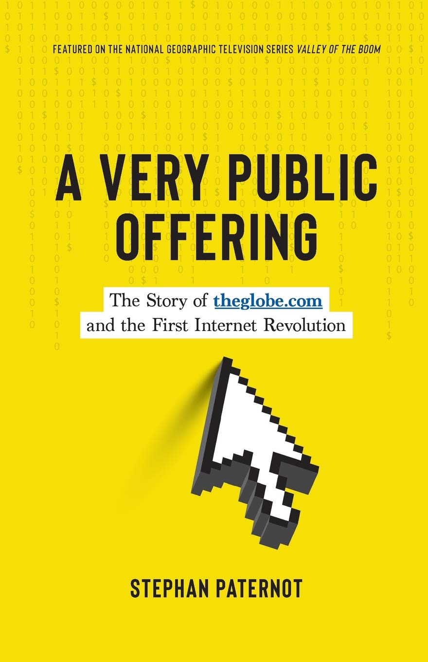 A Very Public Offering: The Story of theglobe.com and the First Internet Revolution Media & Communication