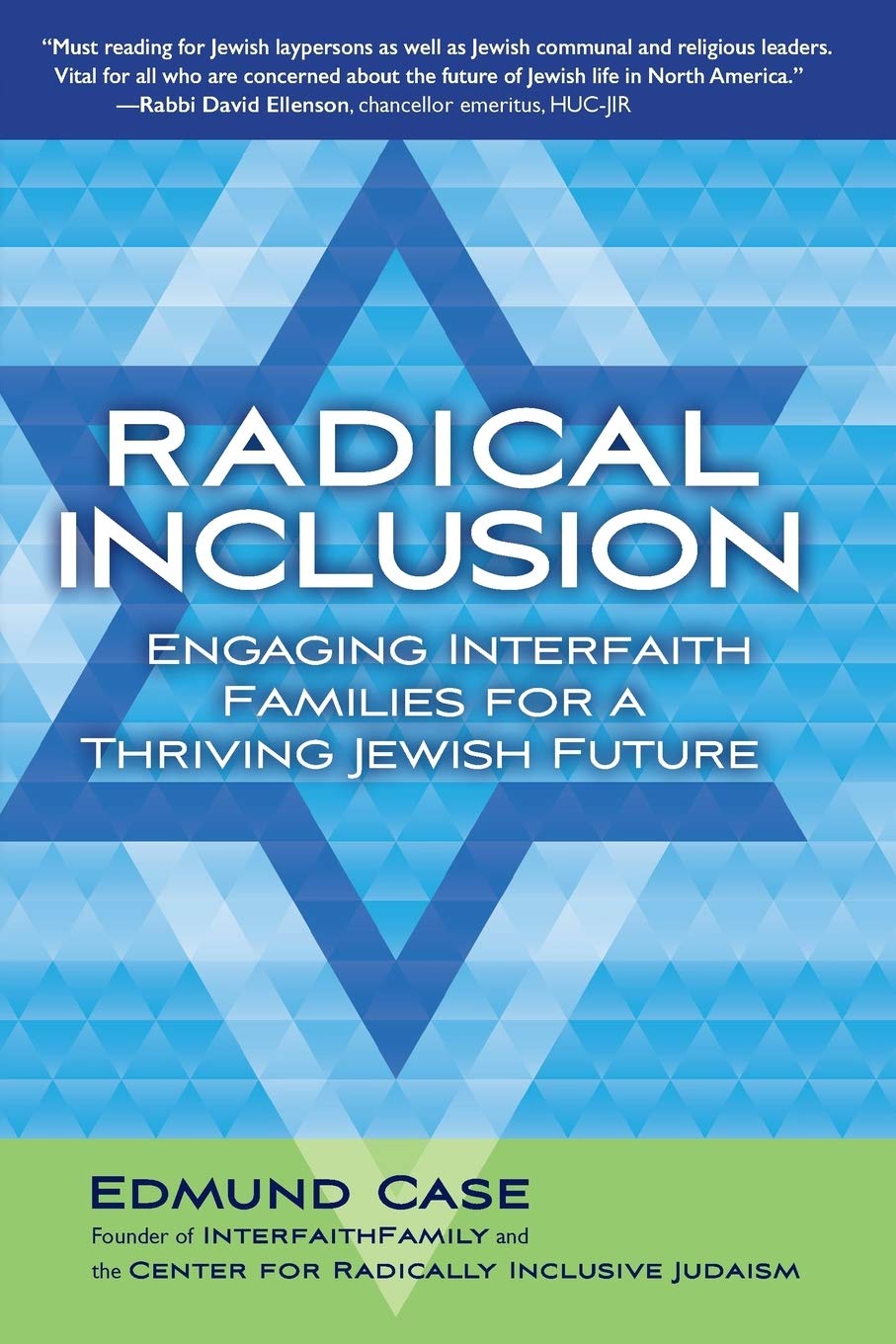 Radical Inclusion: Engaging Interfaith Families for a Thriving Jewish Future Philosophy