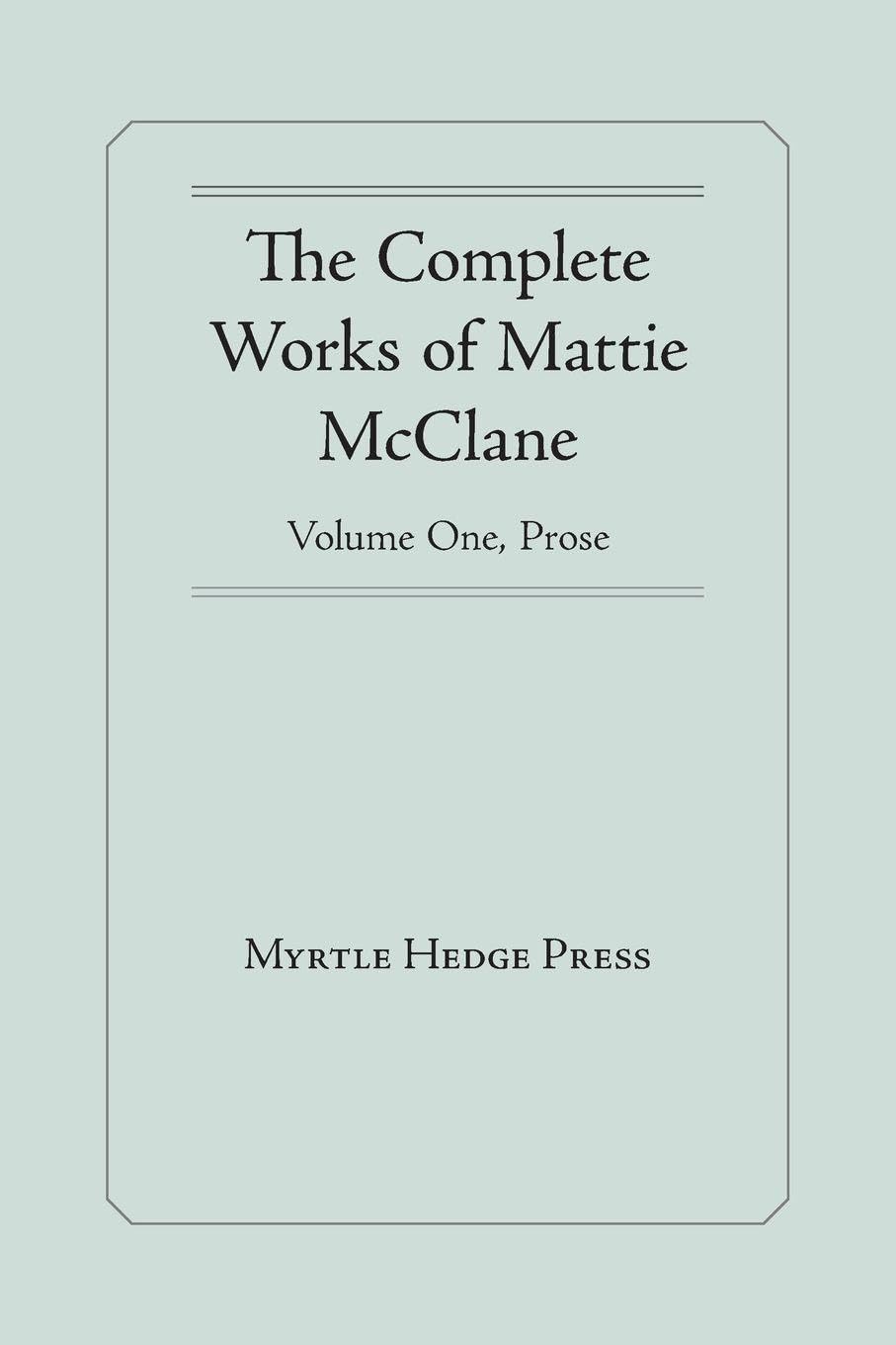 The Complete Works of Mattie McClane Contemporary literature