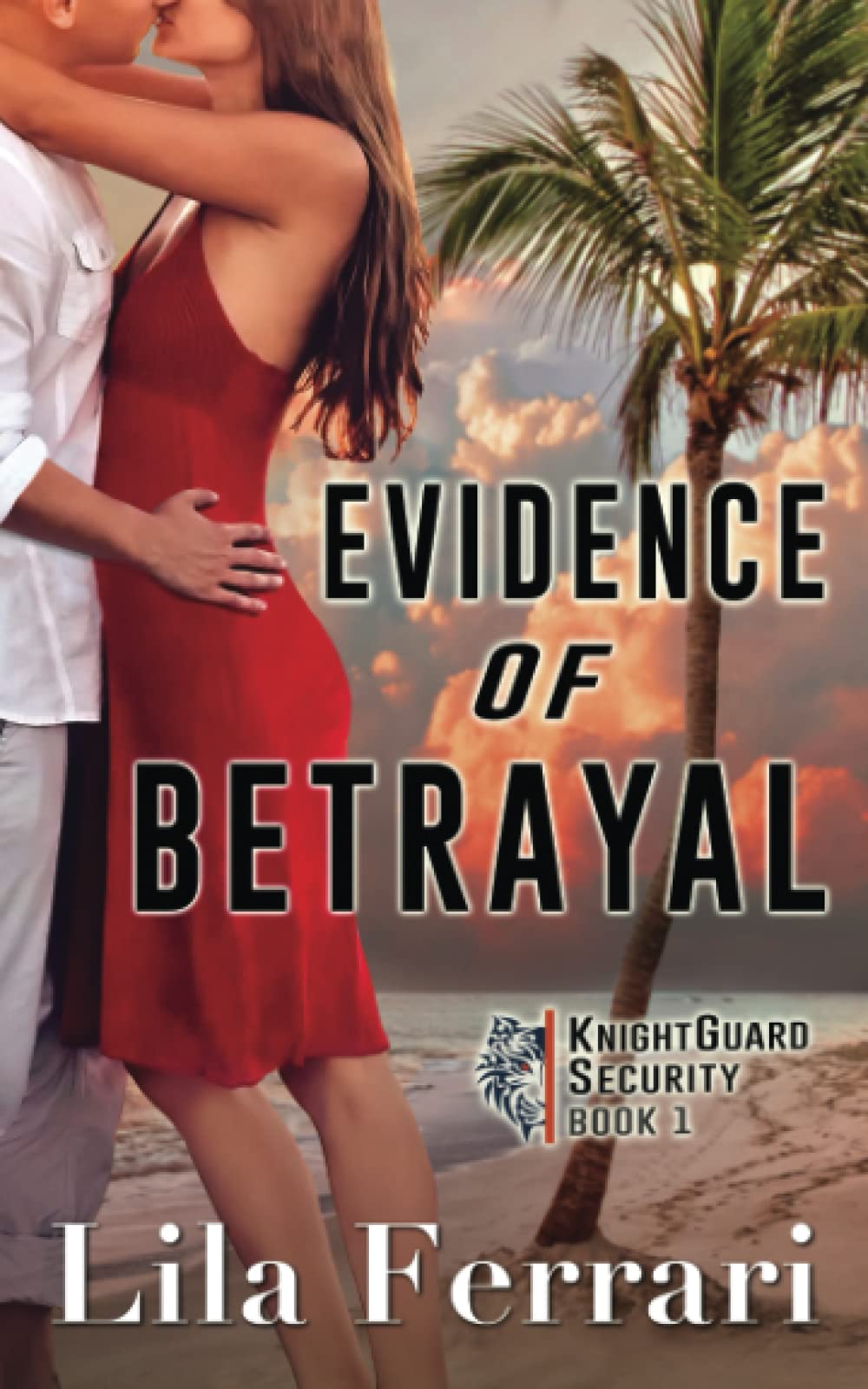 Evidence of Betrayal (KnightGuard Security, Band 1) Detective & CSI