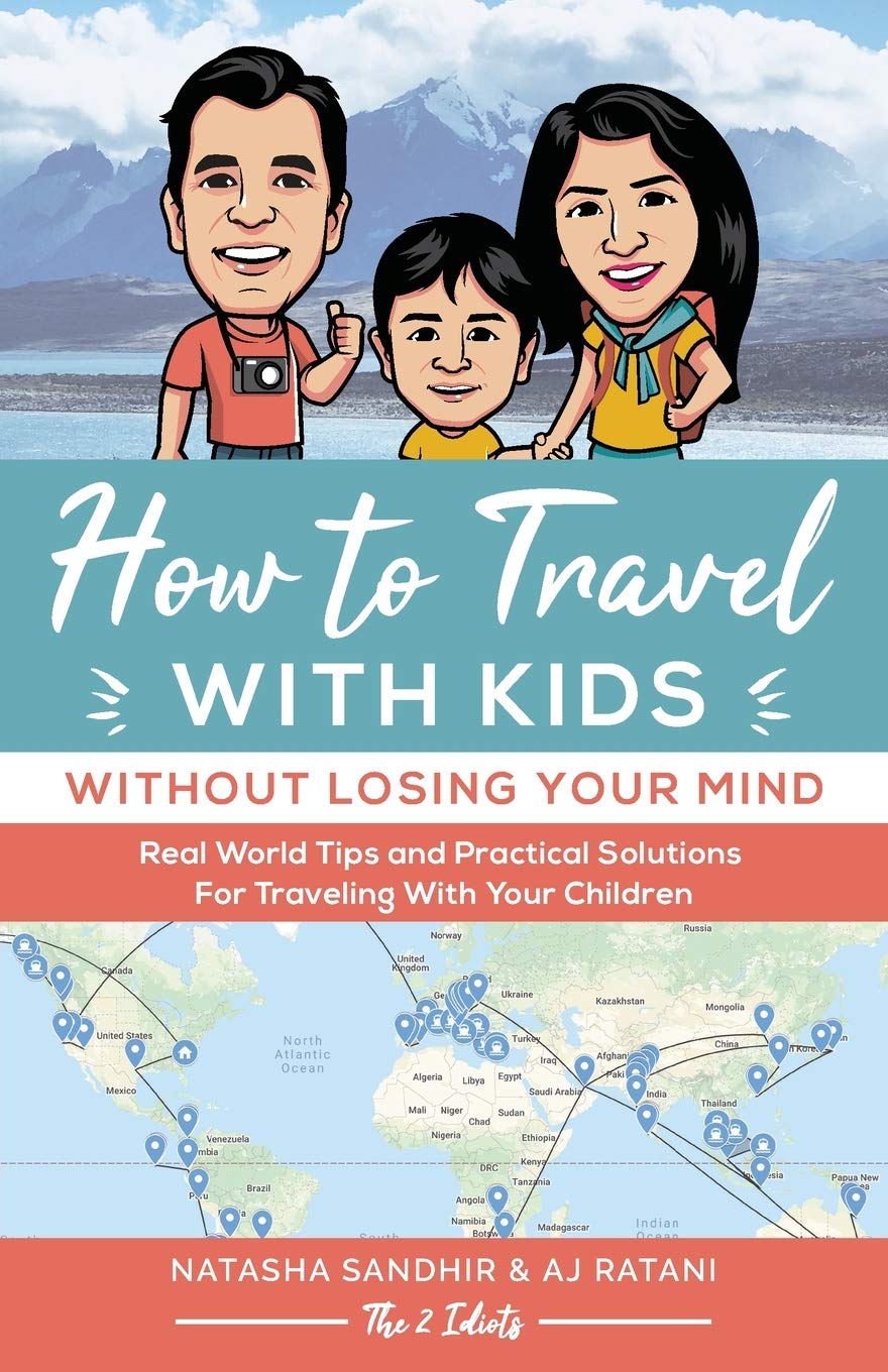 How To Travel With Kids (Without Losing Your Mind): Real World Tips and Practical Solutions for Traveling with Your Children Leisure, Home & Garden