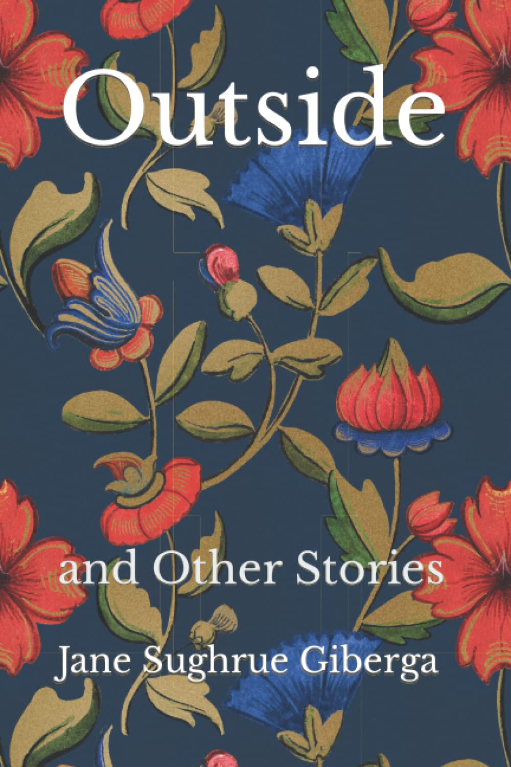 Outside: and Other Stories Essays & Short Stories
