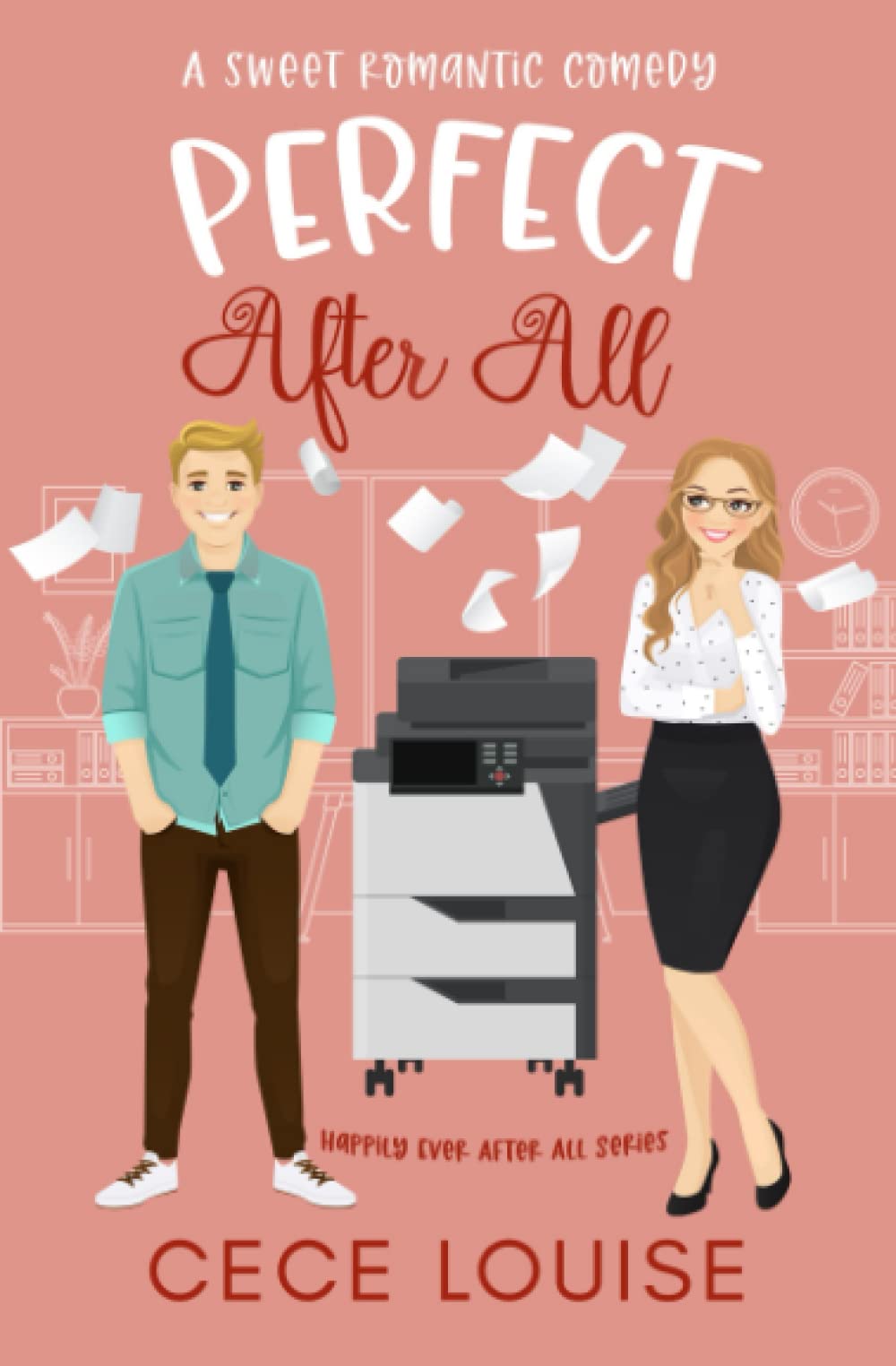 Perfect After All: A Sweet Romantic Comedy (Happily Ever After All Series, Band 2) Contemporary Romance