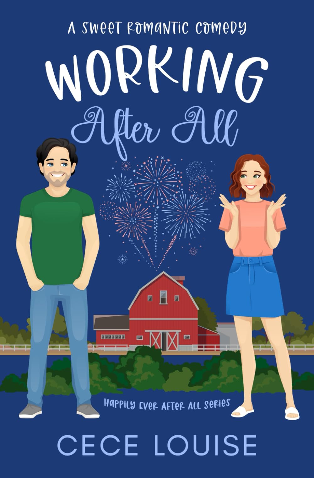 Working After All: A Sweet Romantic Comedy (Happily Ever After All Series, Band 4) Contemporary Romance