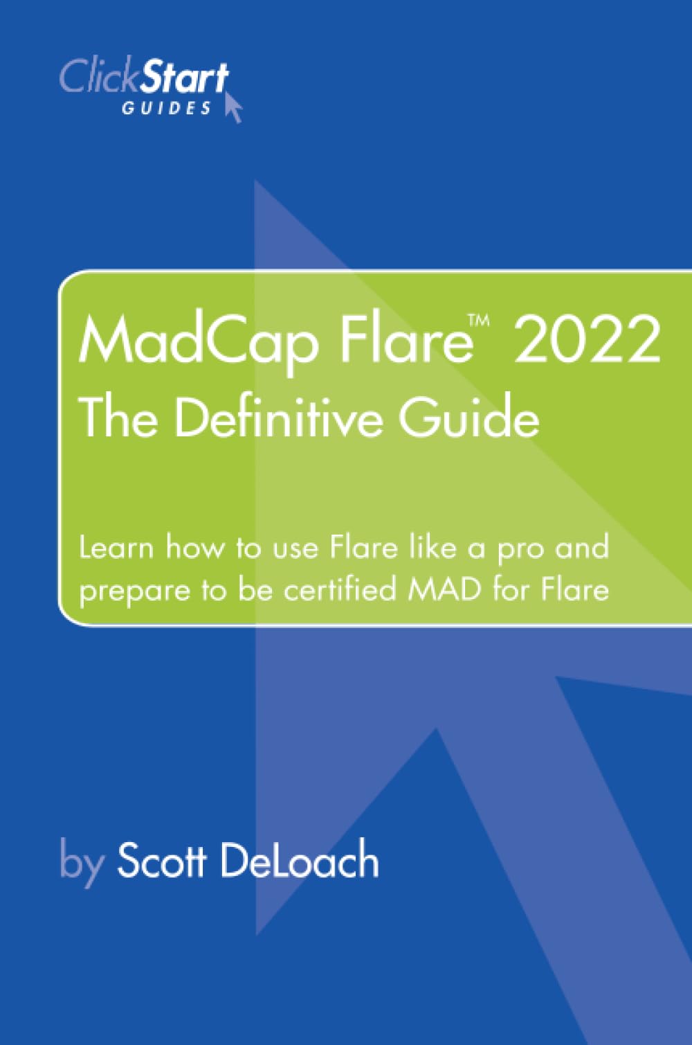 MadCap Flare 2022: The Definitive Guide Business, Finance & Career