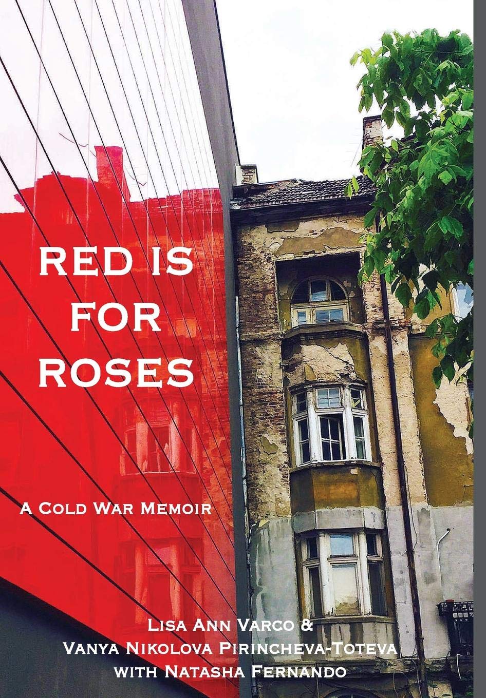 Red Is for Roses: A Cold War Memoir (978-1-7330995-4-7) Memories