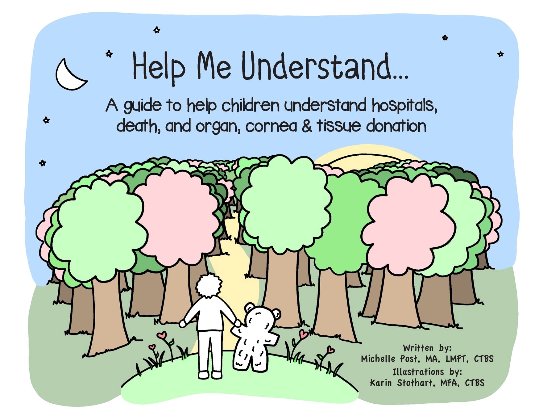 Help Me Understand...: A guide to help children understand hospitals, death, and organ, cornea & tissue donation Non-fiction