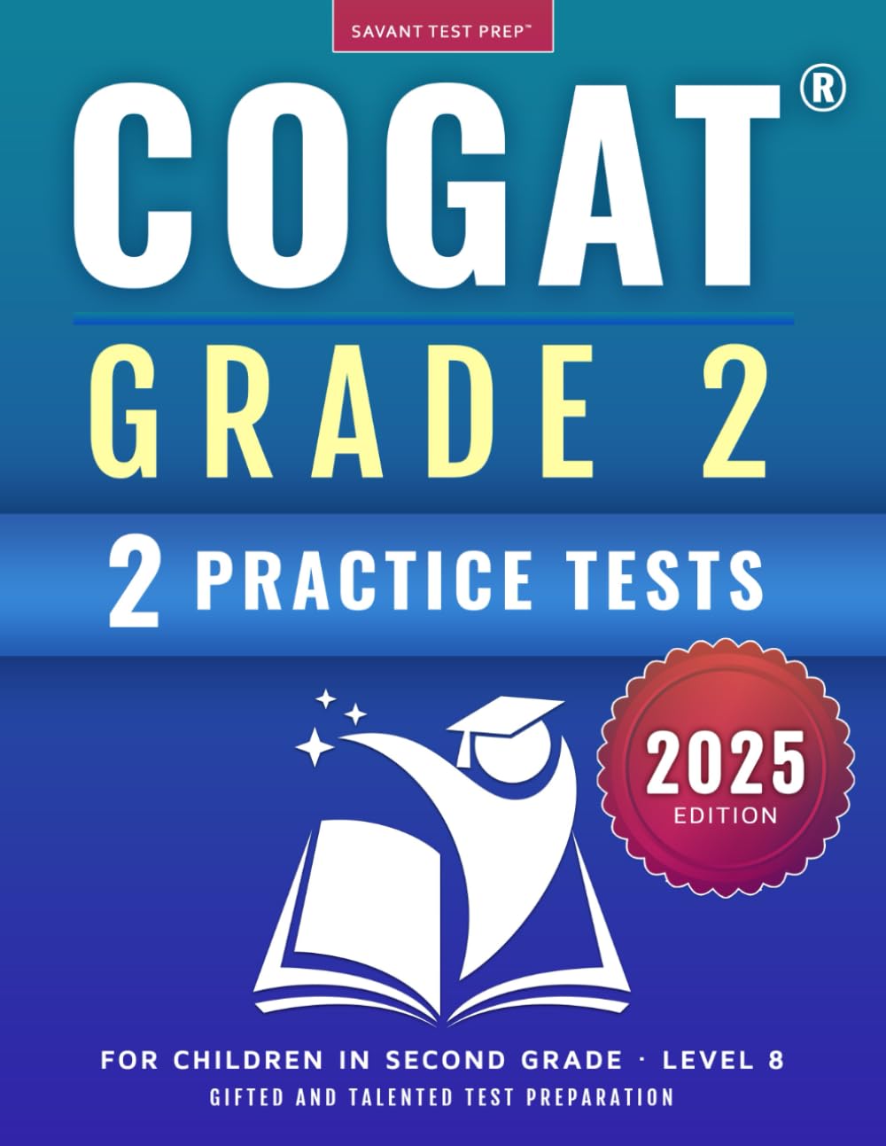 COGAT Grade 2 Test Prep: Gifted and Talented Test Preparation Book - Two Practice Tests for Children in Second Grade (Level 8) Study Guides