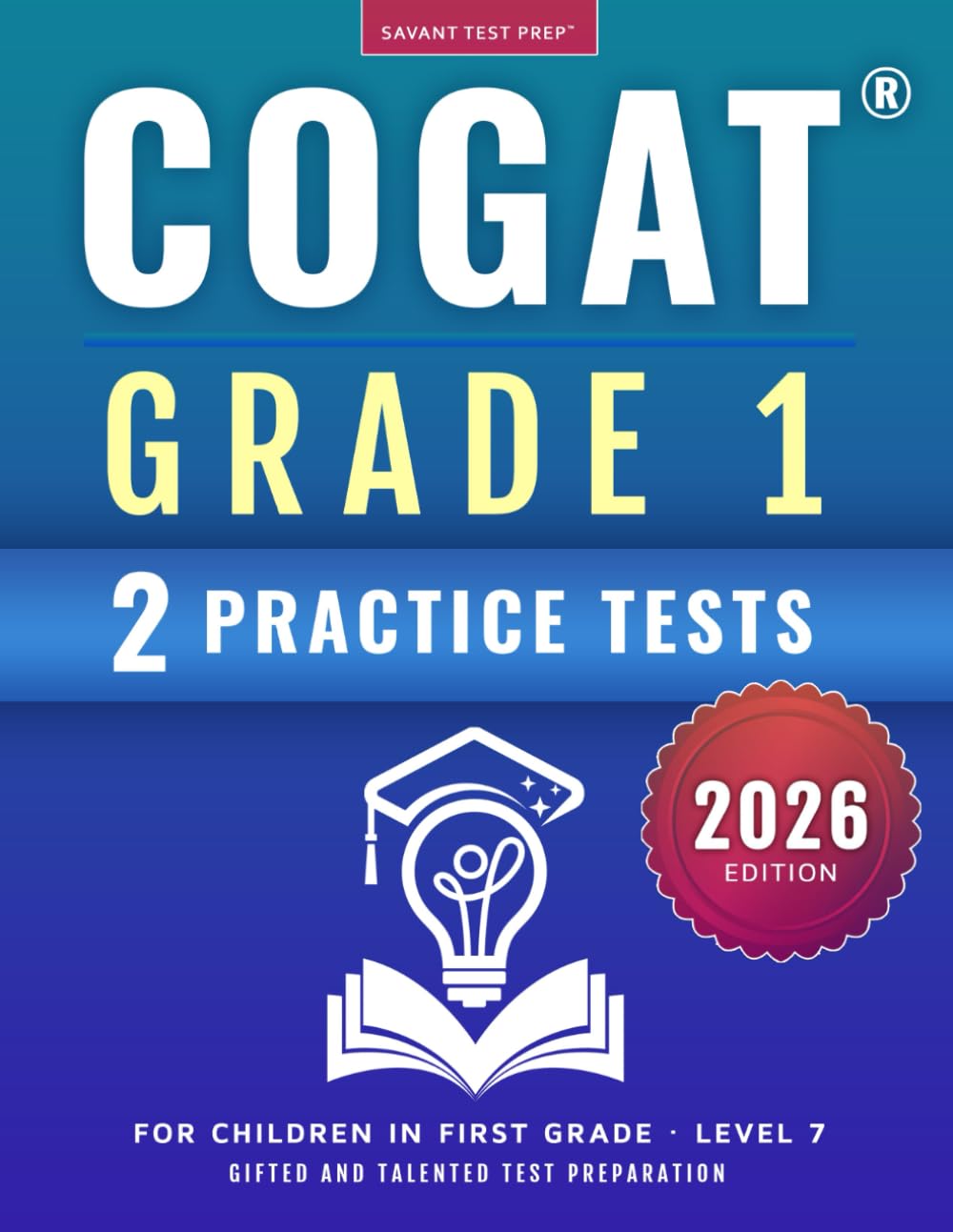 COGAT Grade 1 Test Prep: Gifted and Talented Test Preparation Book - Two Practice Tests for Children in First Grade (Level 7) Education & Training