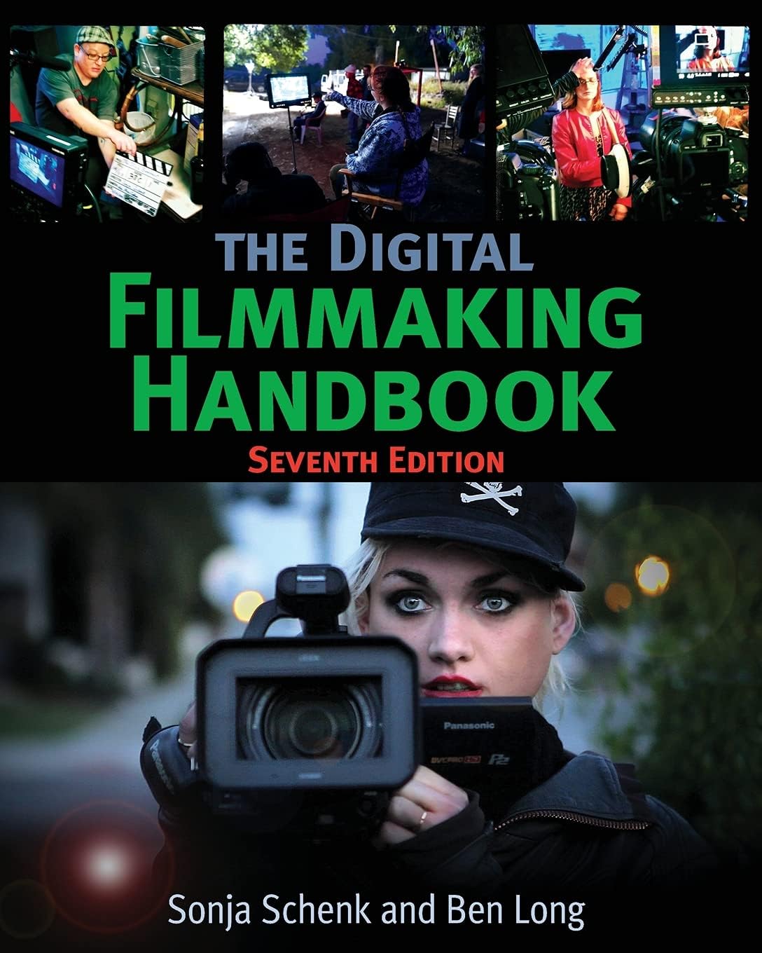 The Digital Filmmaking Handbook: Seventh Edition (The Digital Filmmaking Handbook Presents) Computer Science