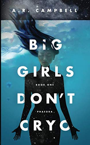 Big Girls Don't Cryo (The Phaedra Series, Band 1) Eroticism