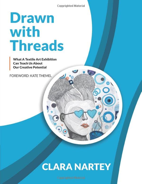 Drawn with Threads: What A Textile Art Exhibition Can Teach Us About Our Creative Potential book
