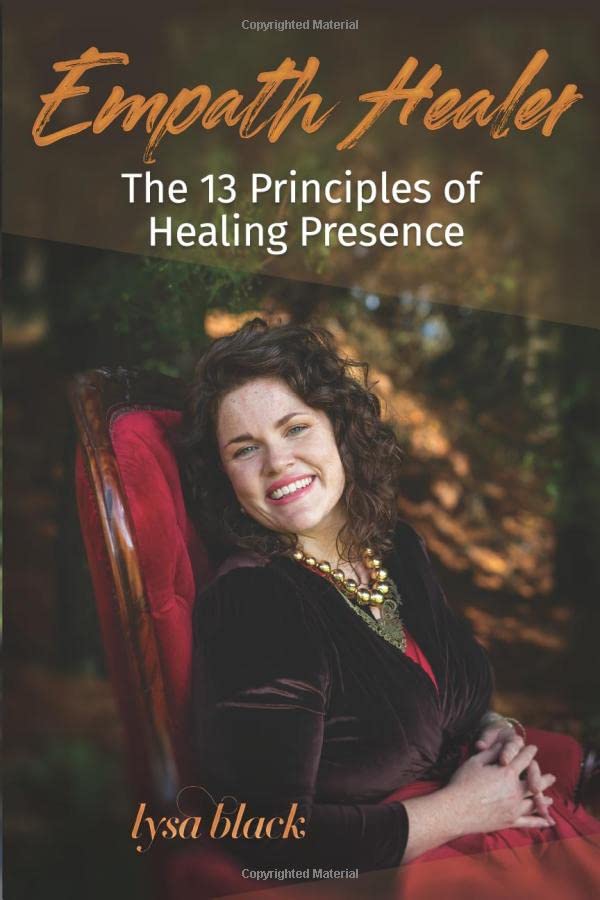 Empath Healer: The 13 Principles of Healing Presence book