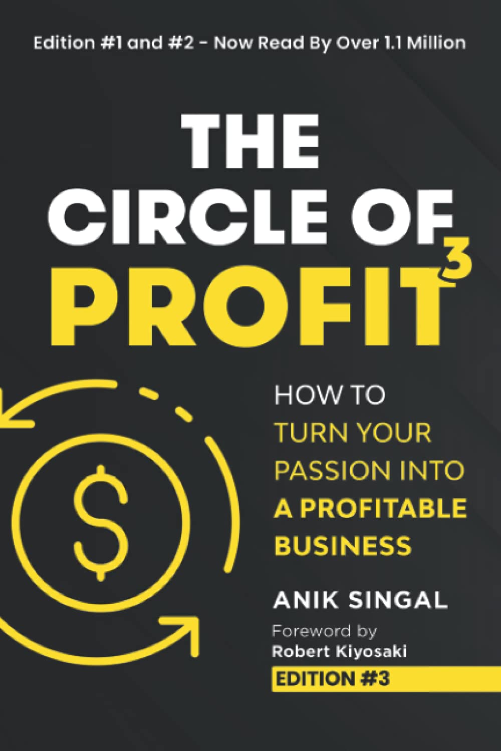 The Circle of Profit: How to Turn Your Passion into a Profitable Business Business, Finance & Career