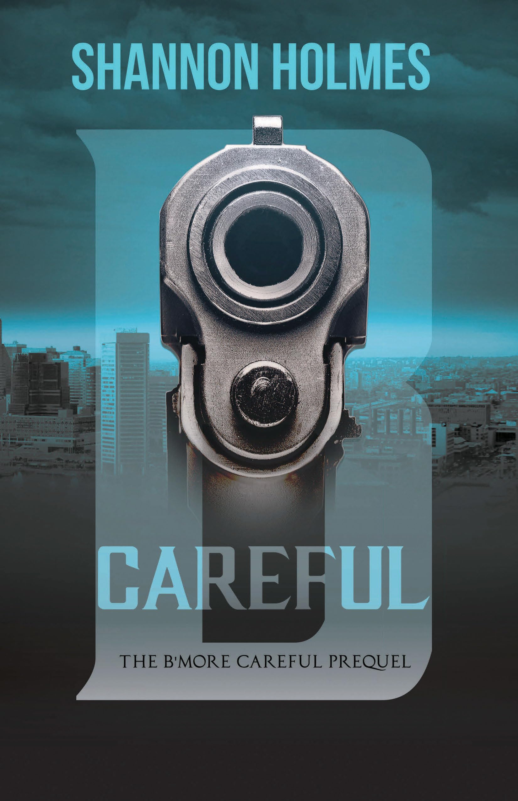 B-Careful: The B-More Careful Prequel Contemporary literature