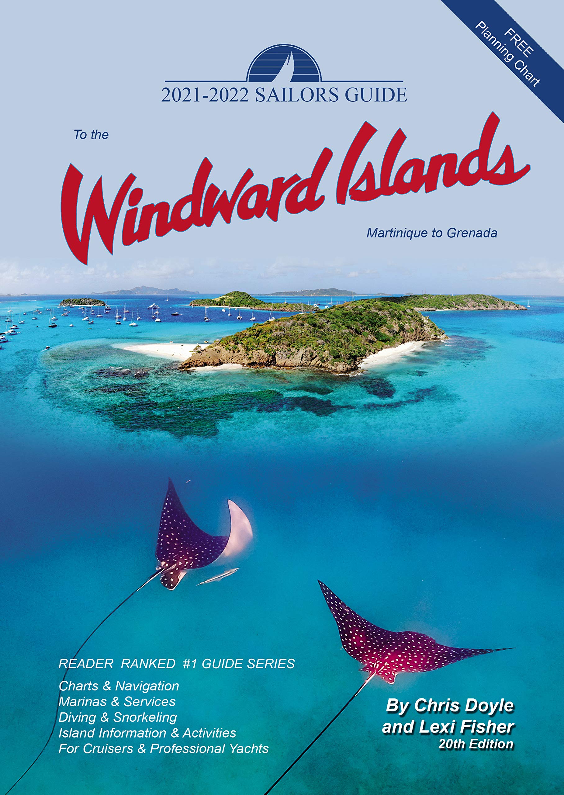 The 2021-2022 Sailors Guide to the Windward Islands: Martinique to Grenada Travel