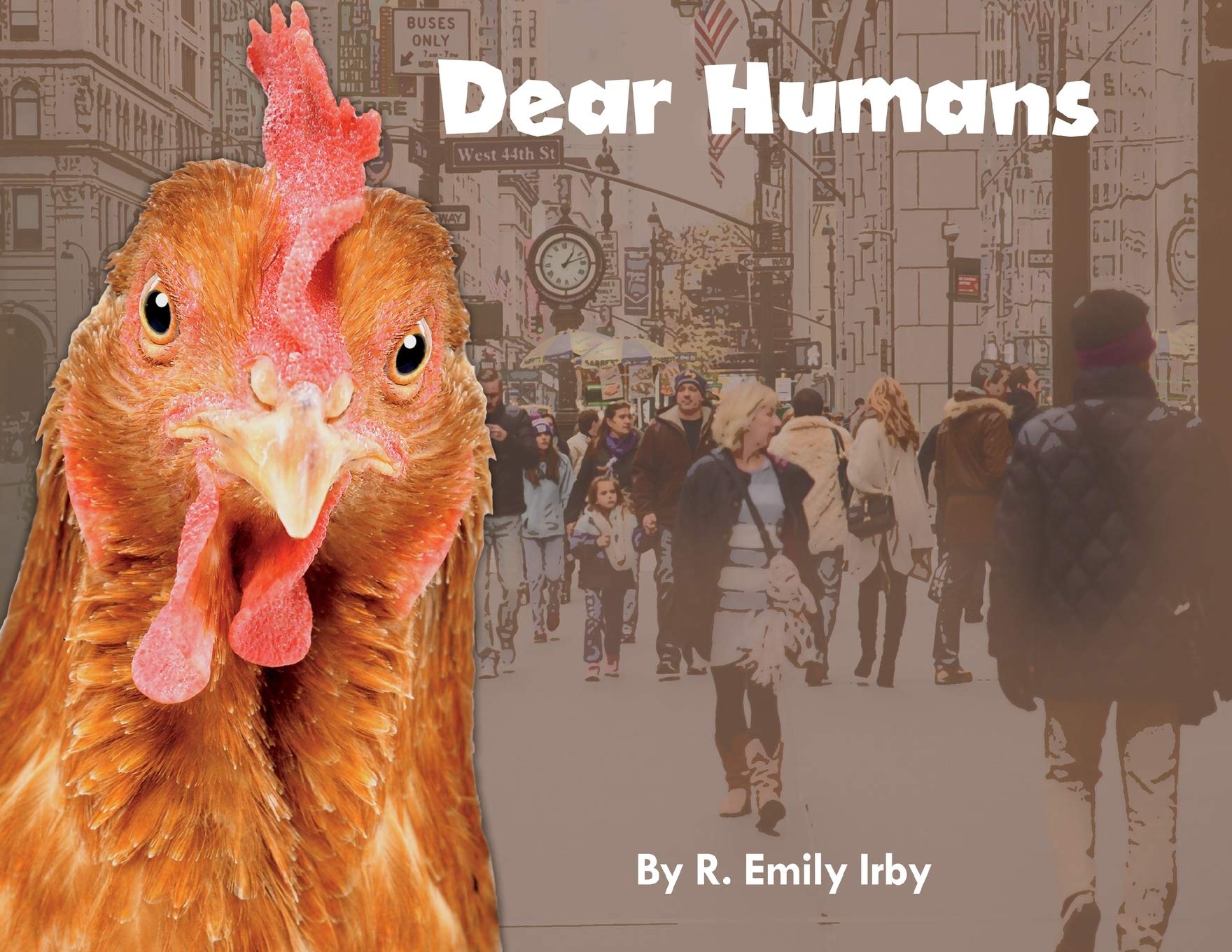 Dear Humans: Humans and chickens are more alike than you think! Non-fiction