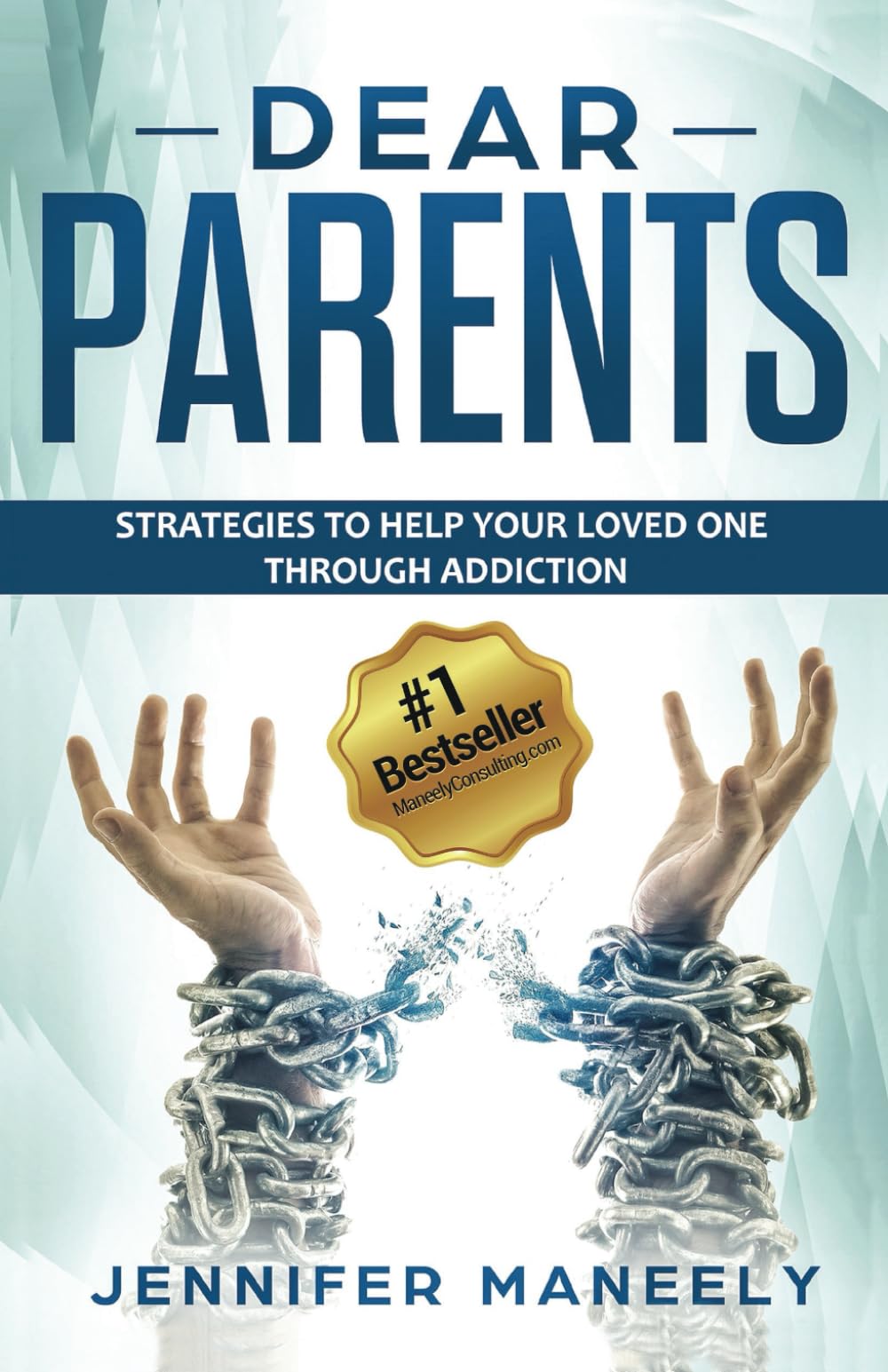 Dear Parents: Strategies to Help Your Loved One Through Addiction book
