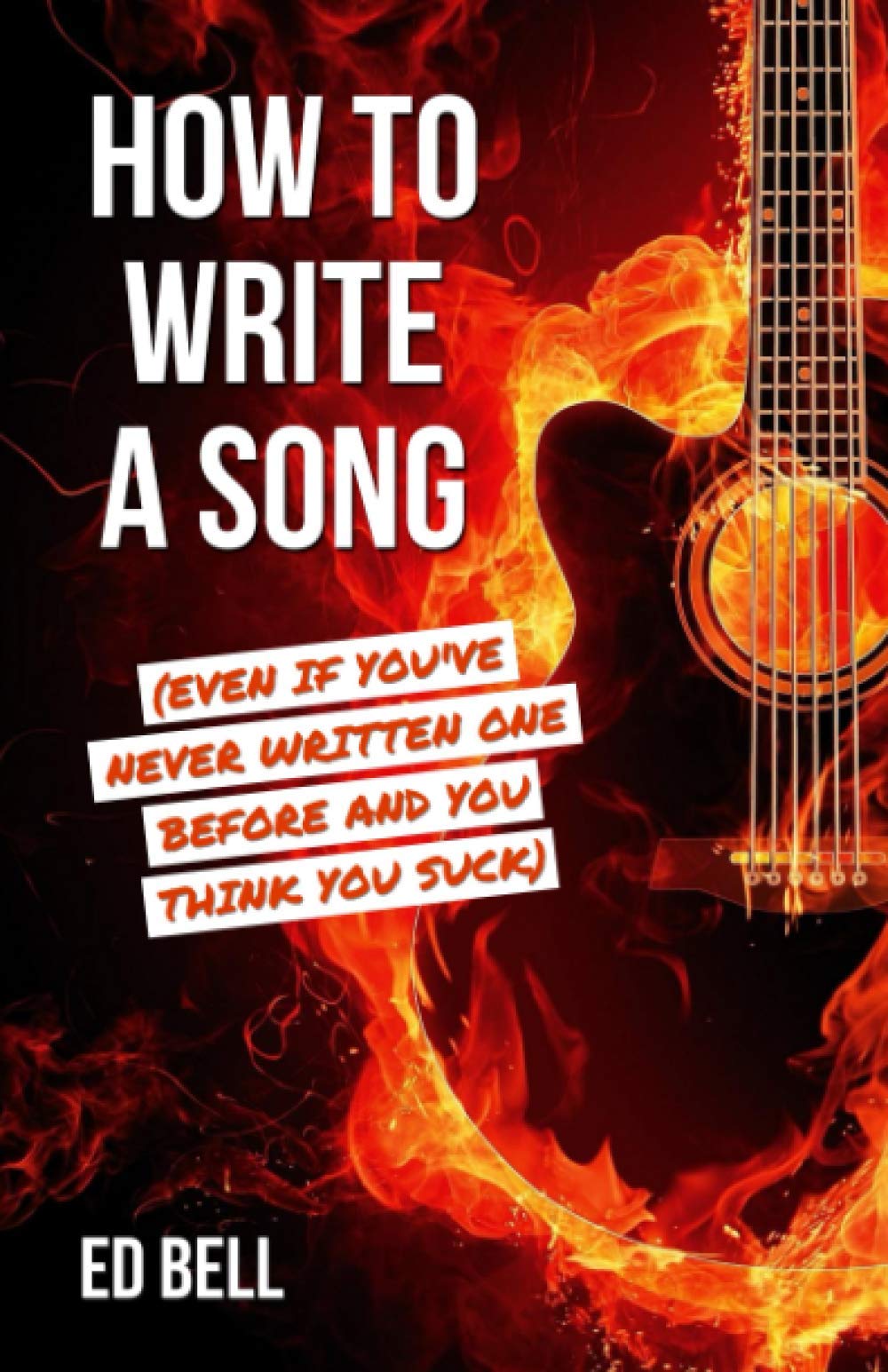 How to Write a Song (Even If You've Never Written One Before and You Think You Suck) Sheet Music