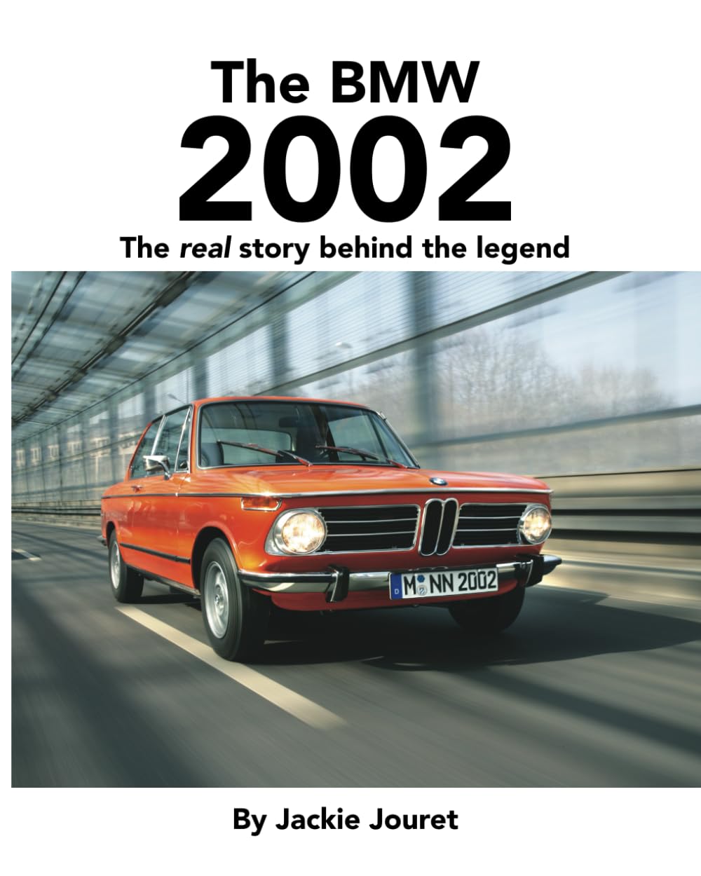 The BMW 2002: The real story behind the legend book
