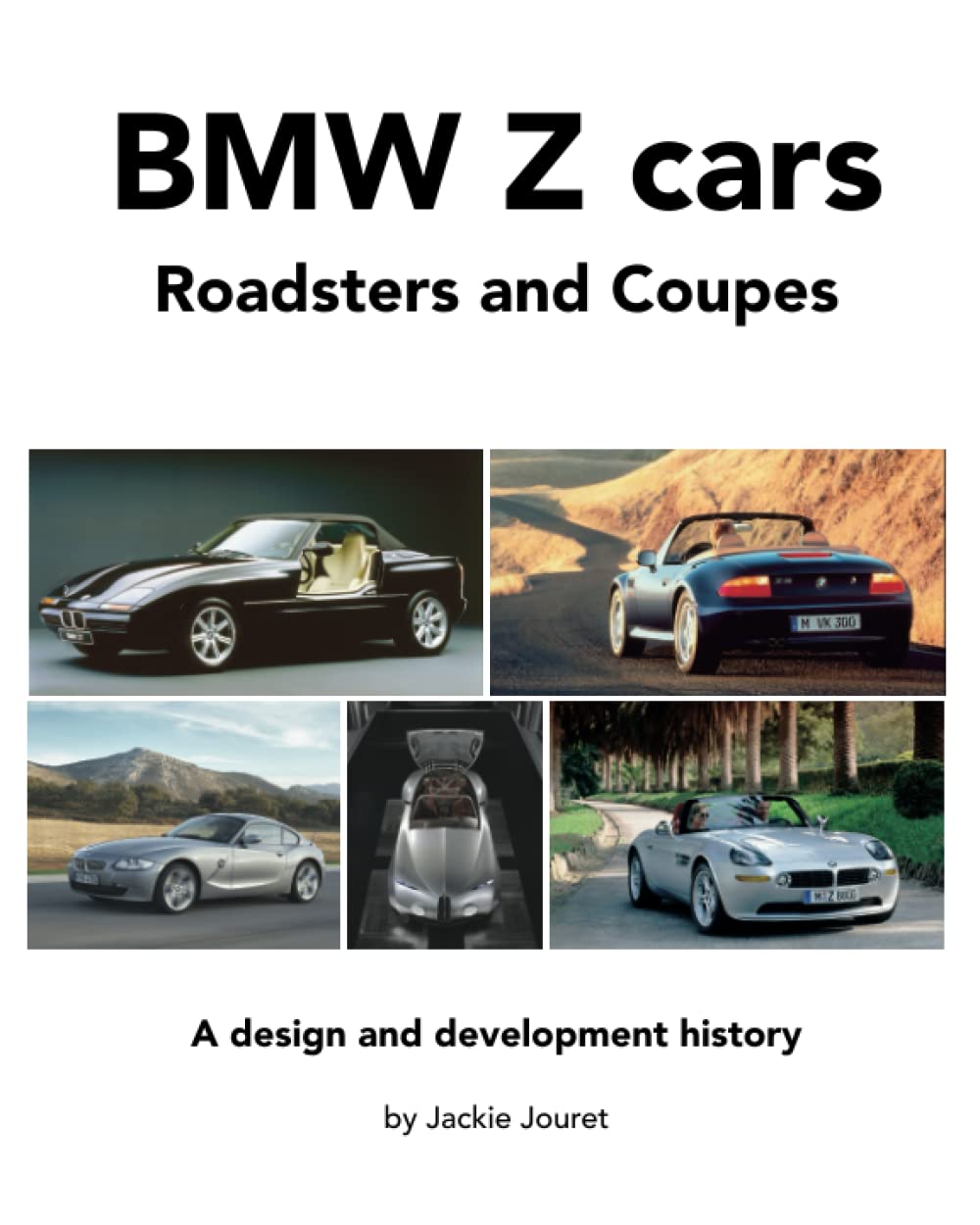 BMW Z cars: Roadsters and Coupes, a design and development history Business & Technology