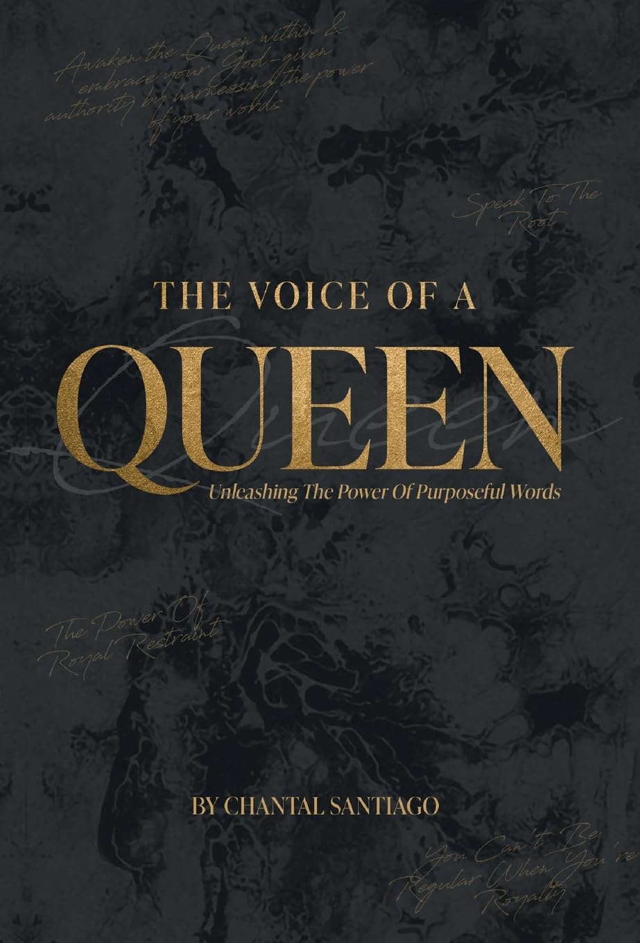 The Voice Of A Queen: Unleashing The Power Of Purposeful Words Books