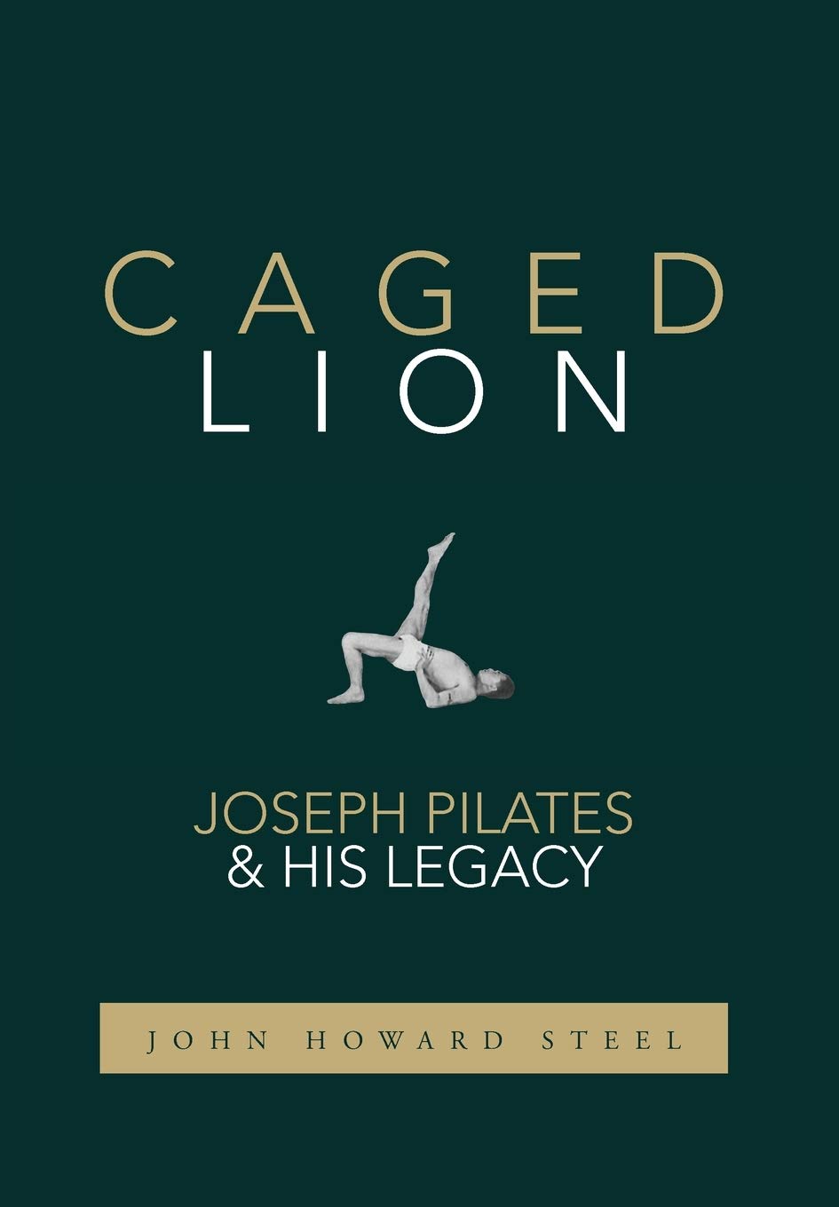 Caged Lion: Joseph Pilates and His Legacy Art & Literature