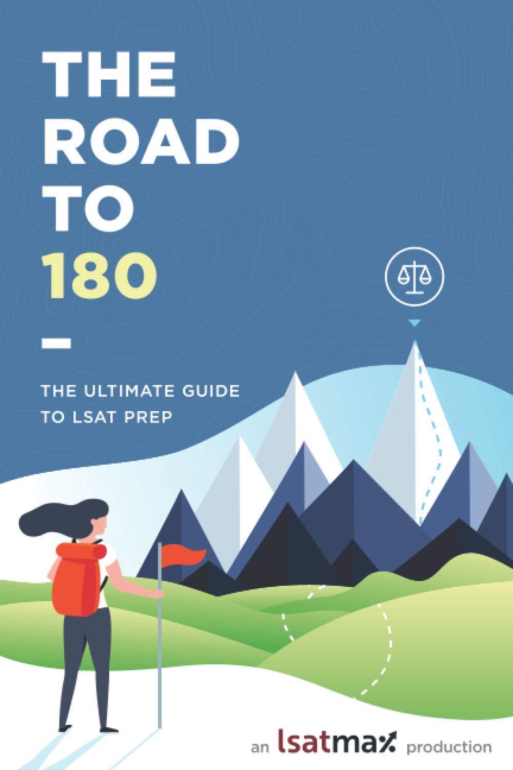The Road to 180: The Ultimate Guide to LSAT Prep Law