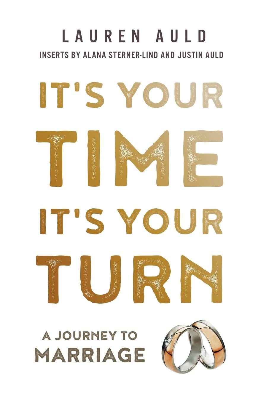 It's Your Time, It's Your Turn: A Journey to Marriage book