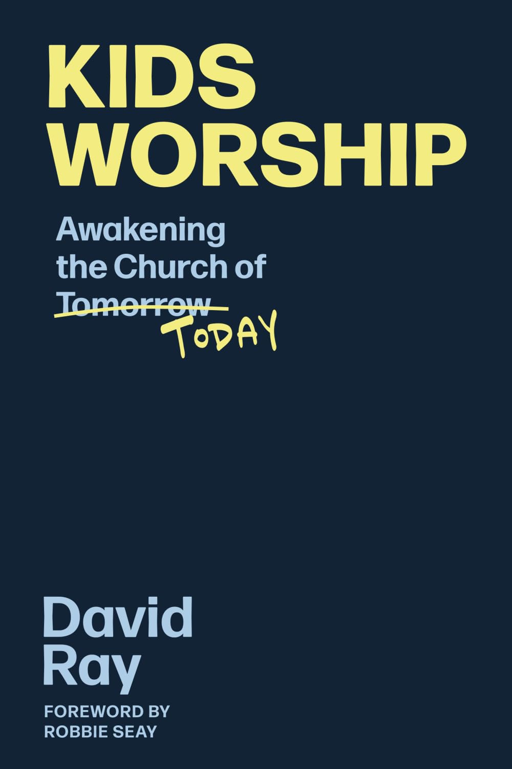 Kids Worship: Awakening the Church of Today Religion & Esotericism