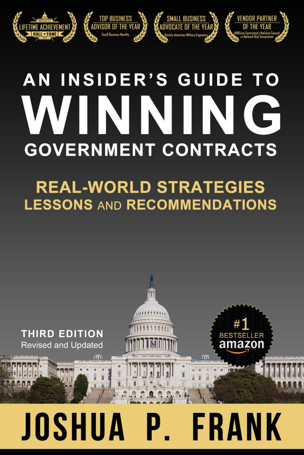 An Insider's Guide to Winning Government Contracts: Real-World Strategies, Lessons, and Recommendations Business, Finance & Career