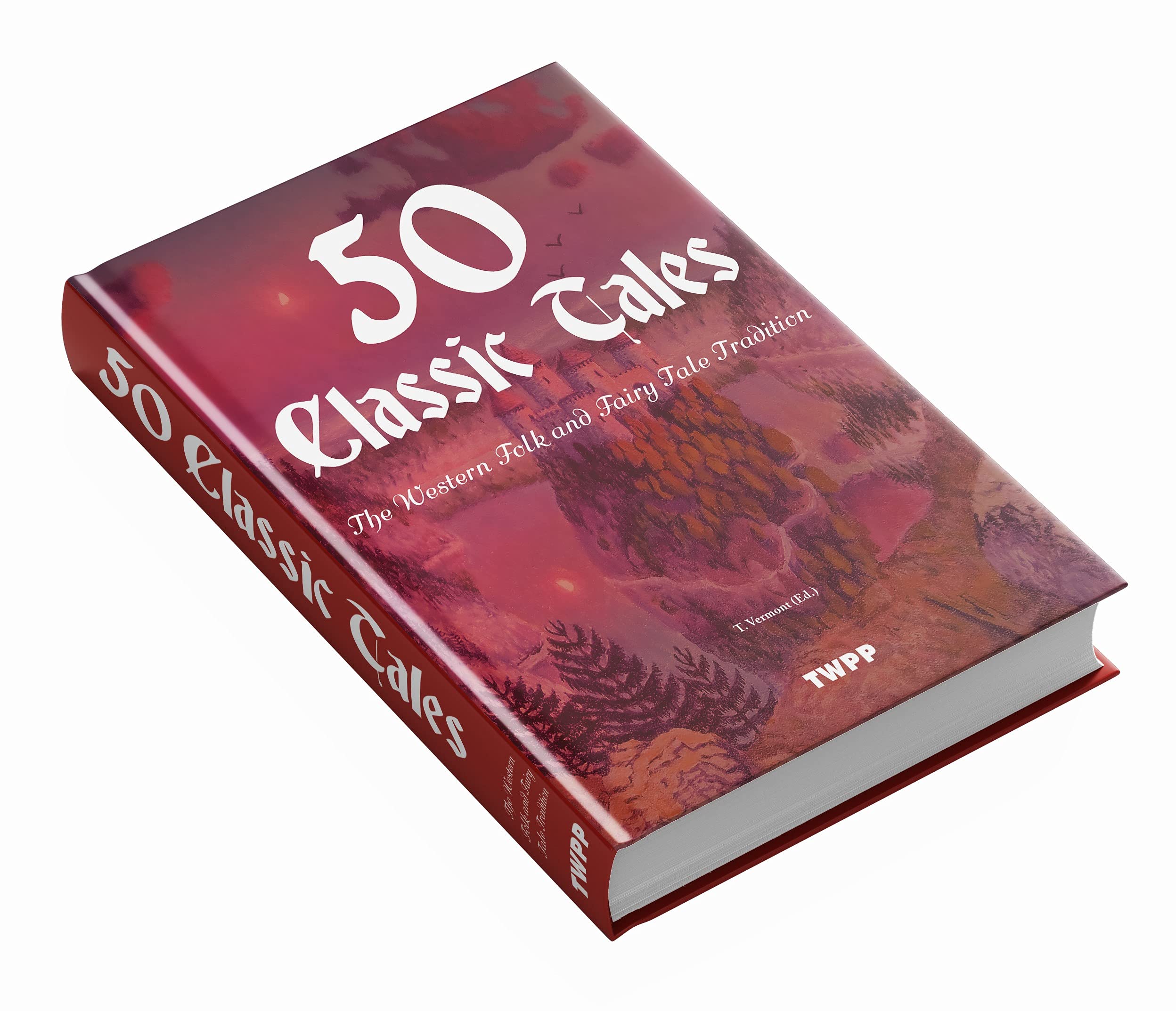 50 Classic Tales: The Western Folk And Fairy Tale Tradition Books